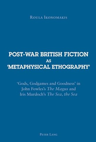 Post-war British Fiction as ‘Metaphysical Ethography’