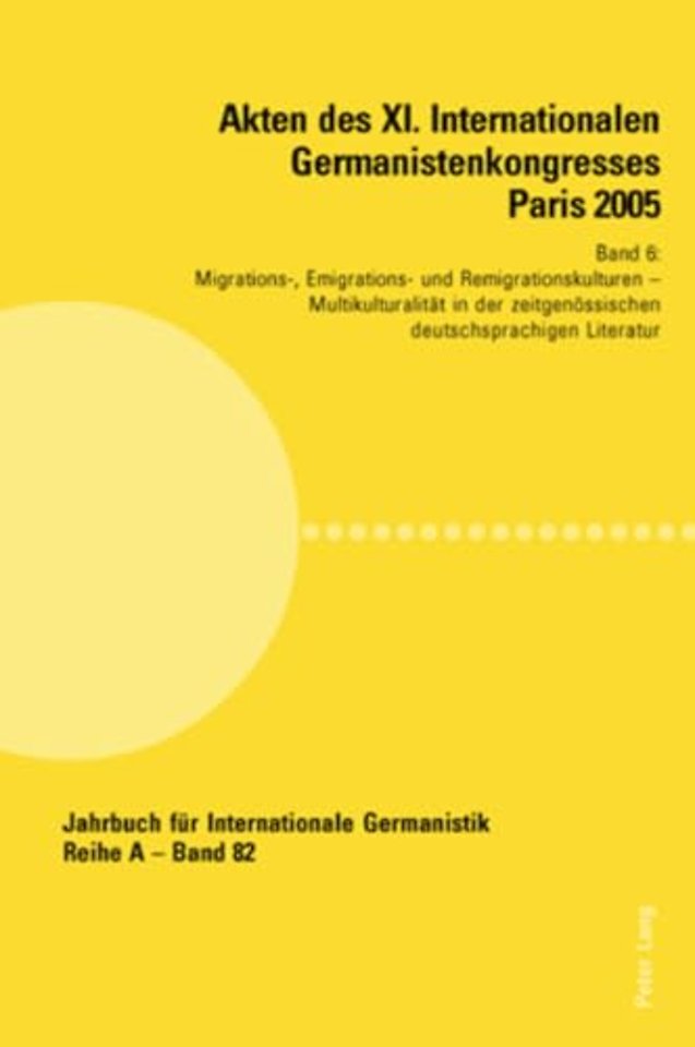 Akten des XI. Internationalen Germanistenkongresses Paris 2005- Germanistik im Konflikt der Kulturen