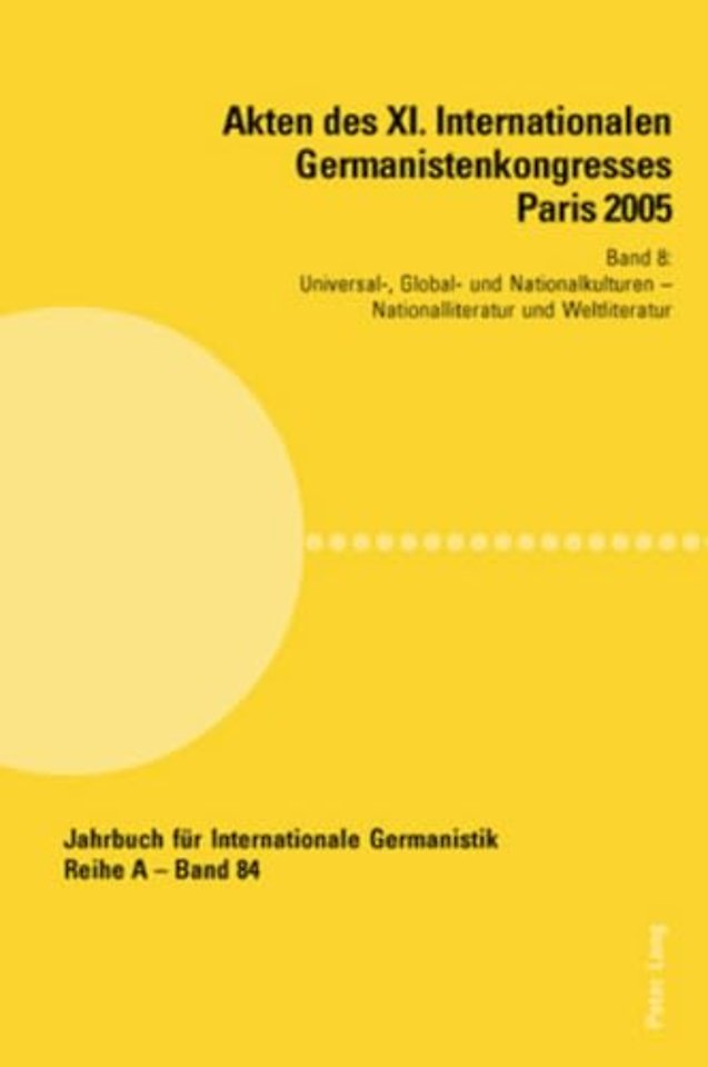 Akten des XI. Internationalen Germanistenkongresses Paris 2005- Germanistik im Konflikt der Kulturen