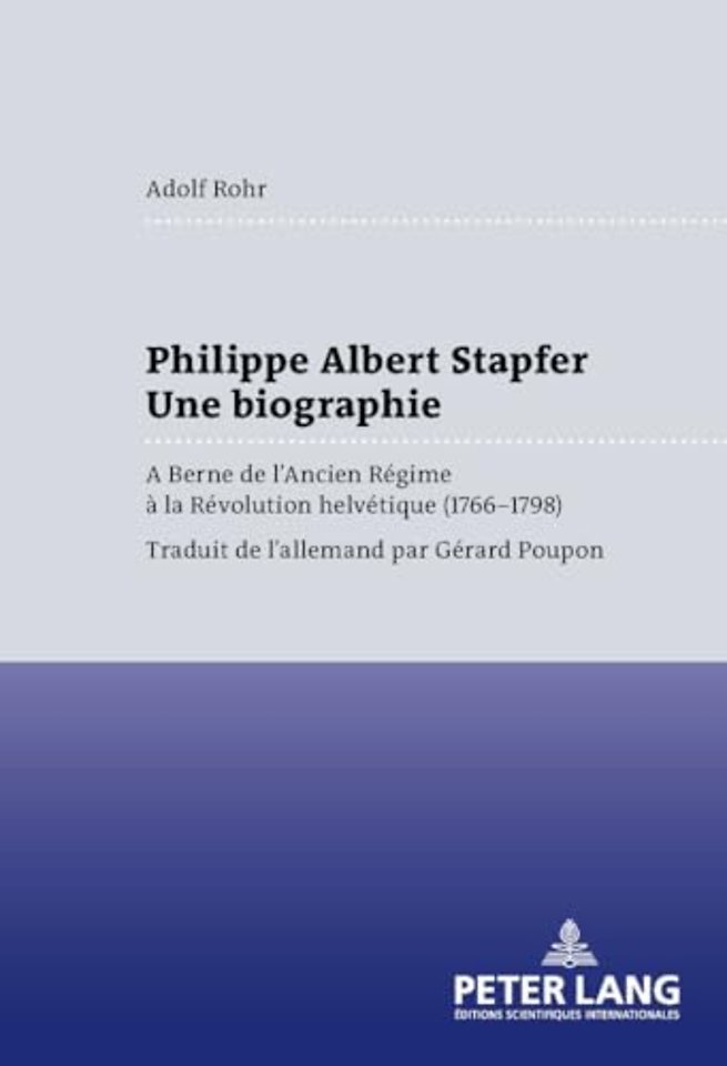 Philippe Albert Stapfer- Une Biographie