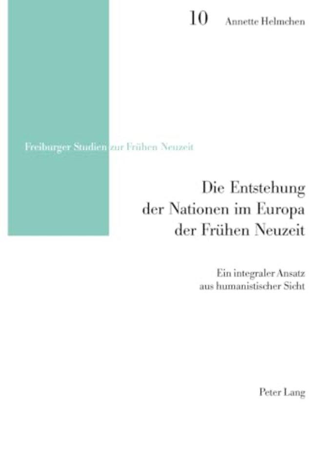 Die Entstehung der Nationen im Europa der Fruehen Neuzeit