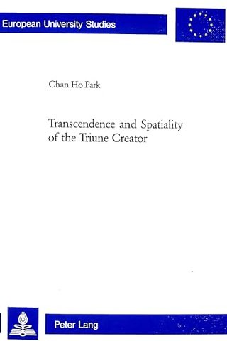 Transcendence and Spatiality of the Triune Creator