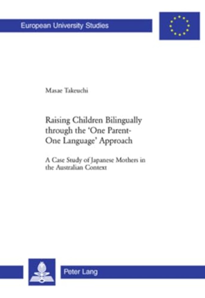 Raising Children Bilingually Through the One Parent-One Language Approach