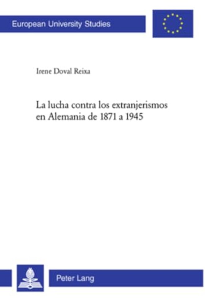 La Lucha Contra Los Extranjerismos En Alemania de 1871 a 1945