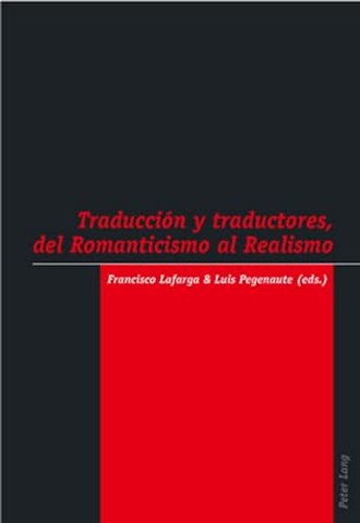 Traduccion y traductores, del Romanticismo al Realismo