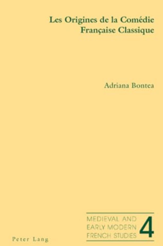 Les Origines de la Comaedie Francaise Classique
