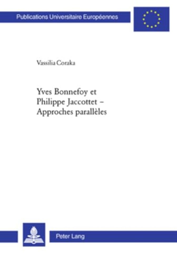 Yves Bonnefoy et Philippe Jaccottet - Approches paralleles
