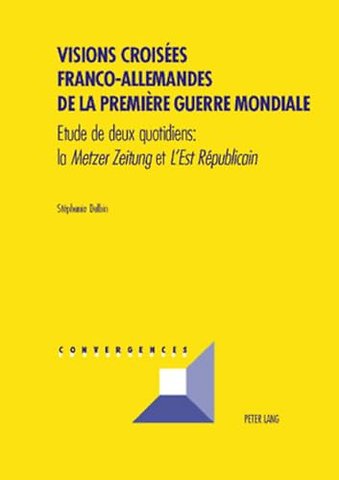 Visions Croisees Franco-Allemandes de la Premiere Guerre Mondiale