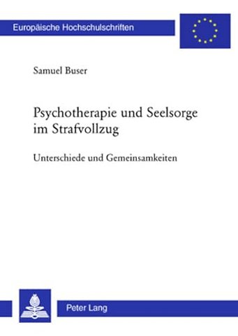 Psychotherapie Und Seelsorge Im Strafvollzug