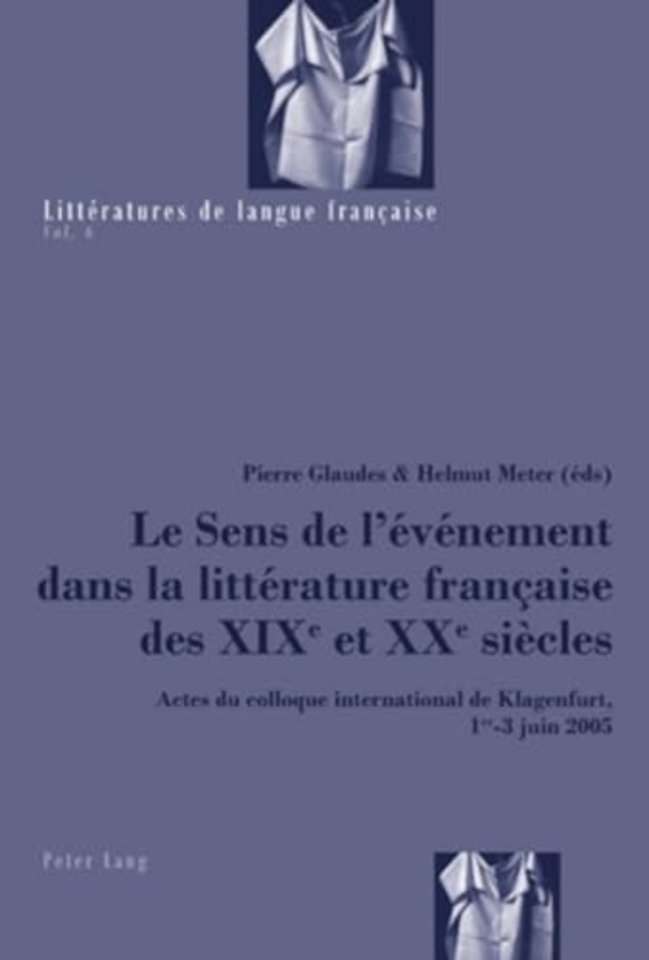 Le Sens de l'Evenement Dans La Litterature Francaise Des XIX E Et XX E Siecles