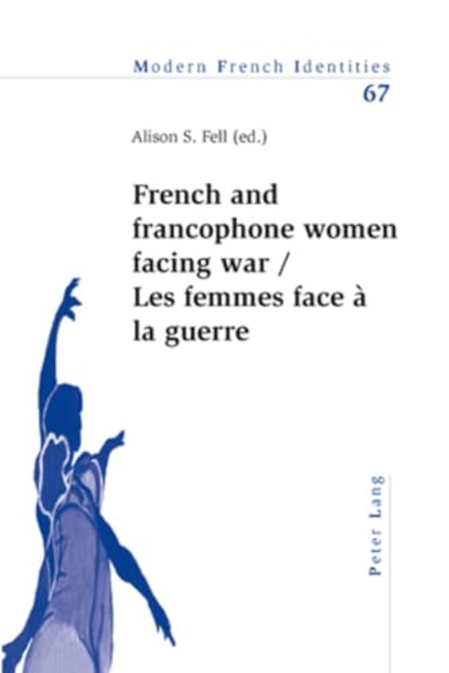 French and francophone women facing war- Les femmes face a la guerre