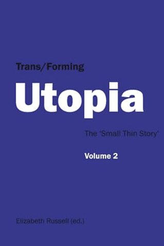 Trans/Forming Utopia - Volume II