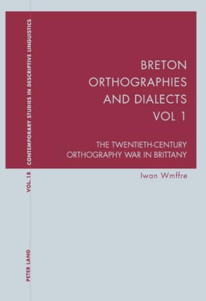 Breton Orthographies and Dialects - Vol. 1