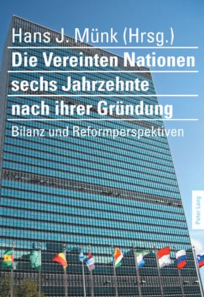 Die Vereinten Nationen Sechs Jahrzehnte Nach Ihrer Gruendung