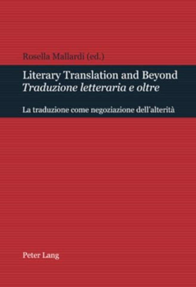 Literary Translation and Beyond / Traduzione Letteraria E Oltre