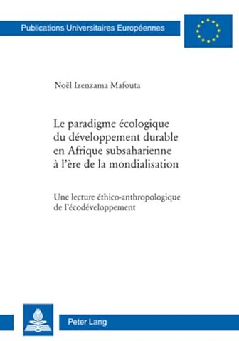 Le paradigme ecologique du developpement durable en Afrique subsaharienne a l'ere de la mondialisation