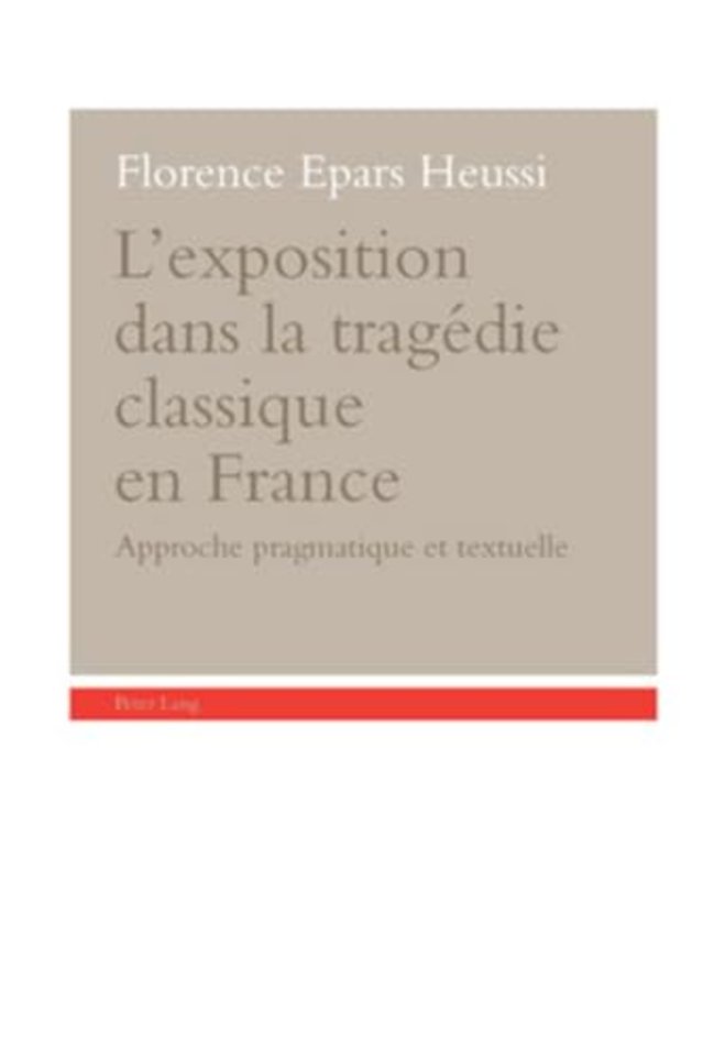 L'exposition dans la tragedie classique en France