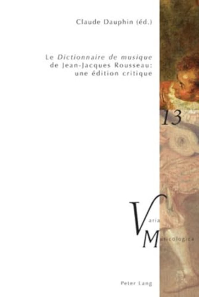 «Le Dictionnaire de musique» de Jean-Jacques Rousseau : une edition critique
