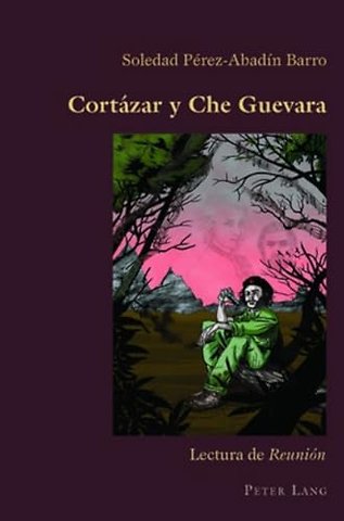 Cortazar Y Che Guevara