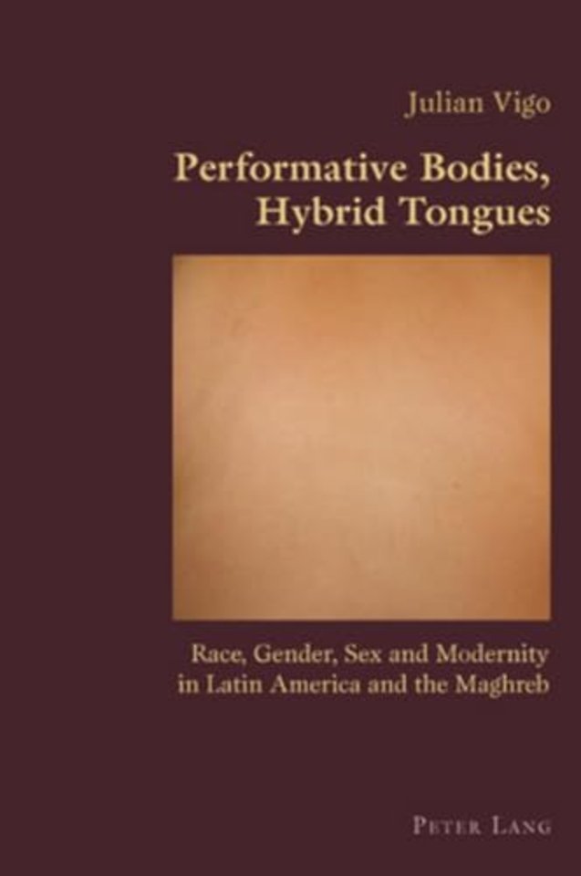 Performative Bodies, Hybrid Tongues