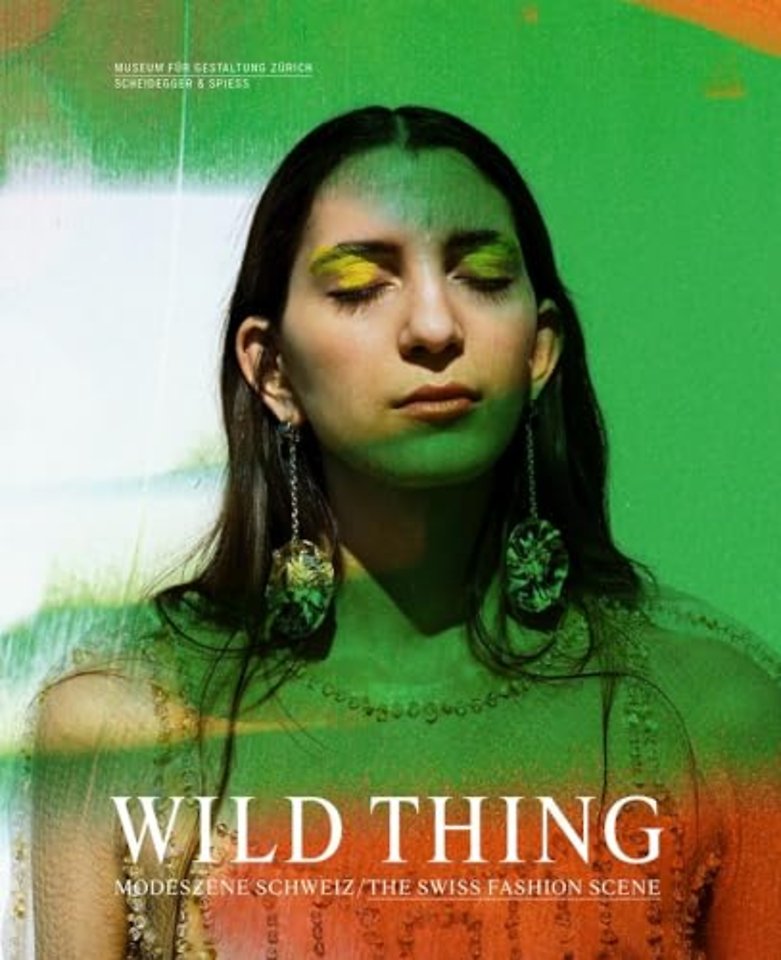Wild Thing – The Swiss Fashion Scene