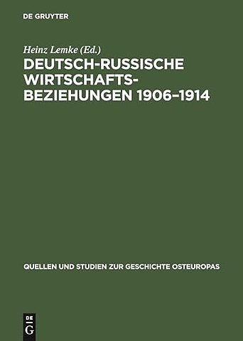 Deutsch–russische Wirtschaftsbeziehungen 1906–19 – Dokumente