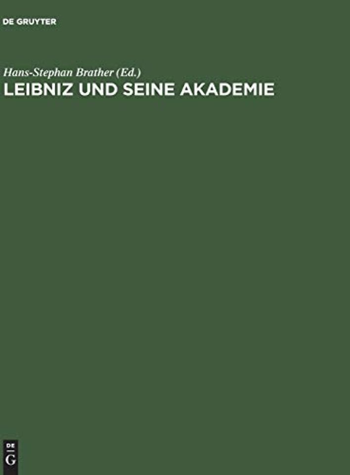 Leibniz Und Seine Akademie