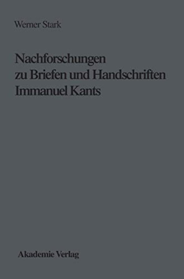 Nachforschungen Zu Briefen Und Handschriften Immanuel Kants