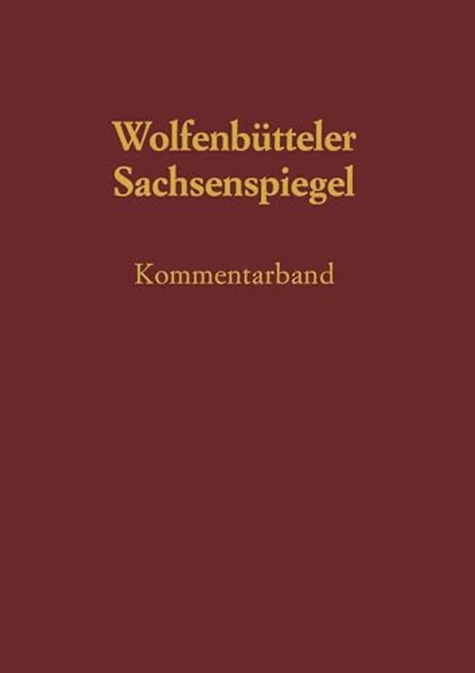 Sachsenspiegel – Die Wolfenbütteler Bilderhandschrift. Kommentarband