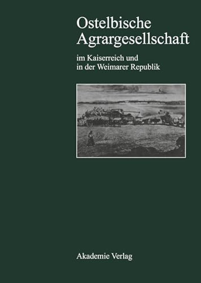 Ostelbische Agrargesellschaft im Kaiserreich und – Agrarkrise – junkerliche Interessenpolitik – Modernisierungsstrategien