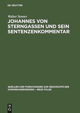 Johannes von Sterngassen und sein Sentenzenkomme – Teil 2: Texte