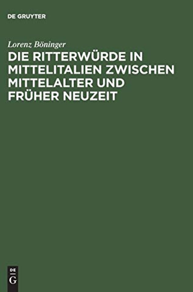 Die Ritterwuerde in Mittelitalien Zwischen Mittelalter Und