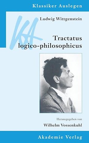 Ludwig Wittgenstein: Tractatus logico–philosophicus