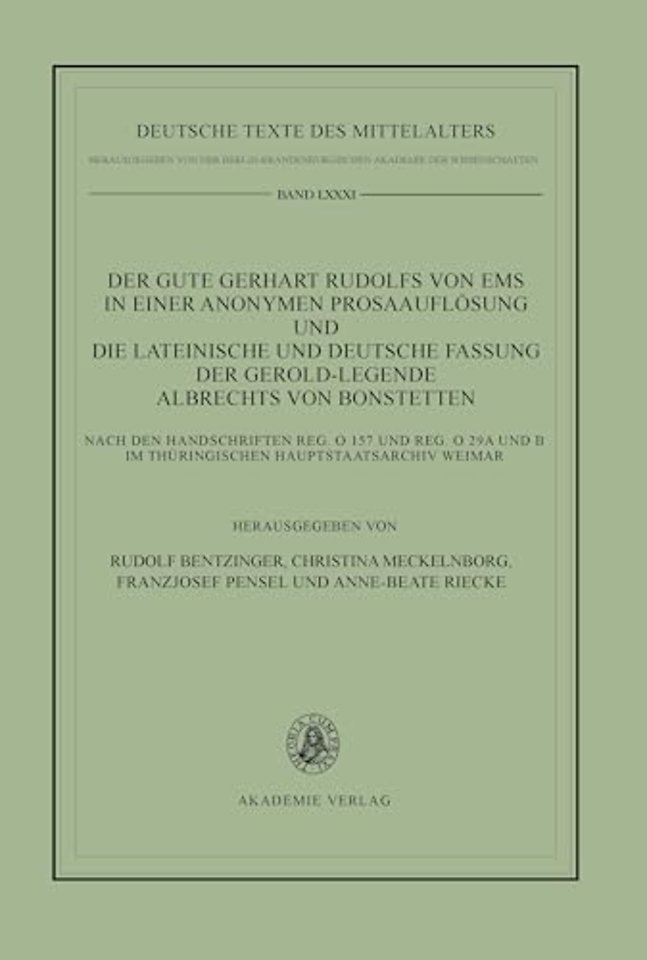 Der gute Gerhart Rudolfs von Ems in einer anonym – Nach den Handschriften Reg. O 157 und Reg. O 29a und b im Thüringischen Hauptstaatsarchiv Weimar