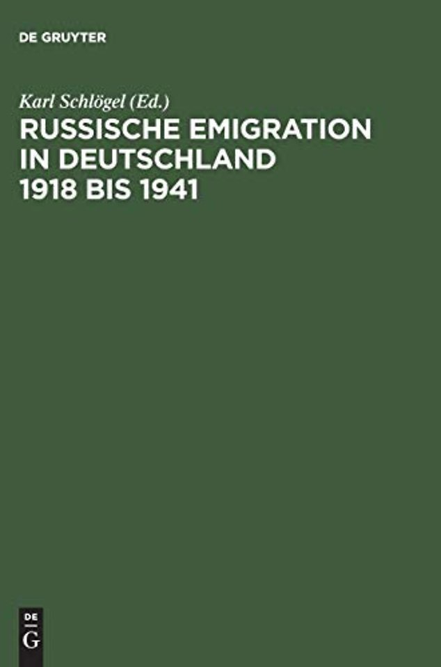 Russische Emigration in Deutschland 1918 bis 194 – Leben im europäischen Bürgerkrieg