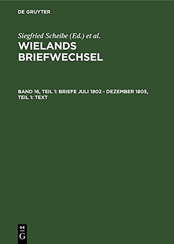 Briefe Juli 1802 – Dezember 1805, Teil 1: Text
