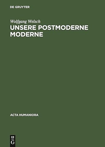 Unsere postmoderne Moderne
