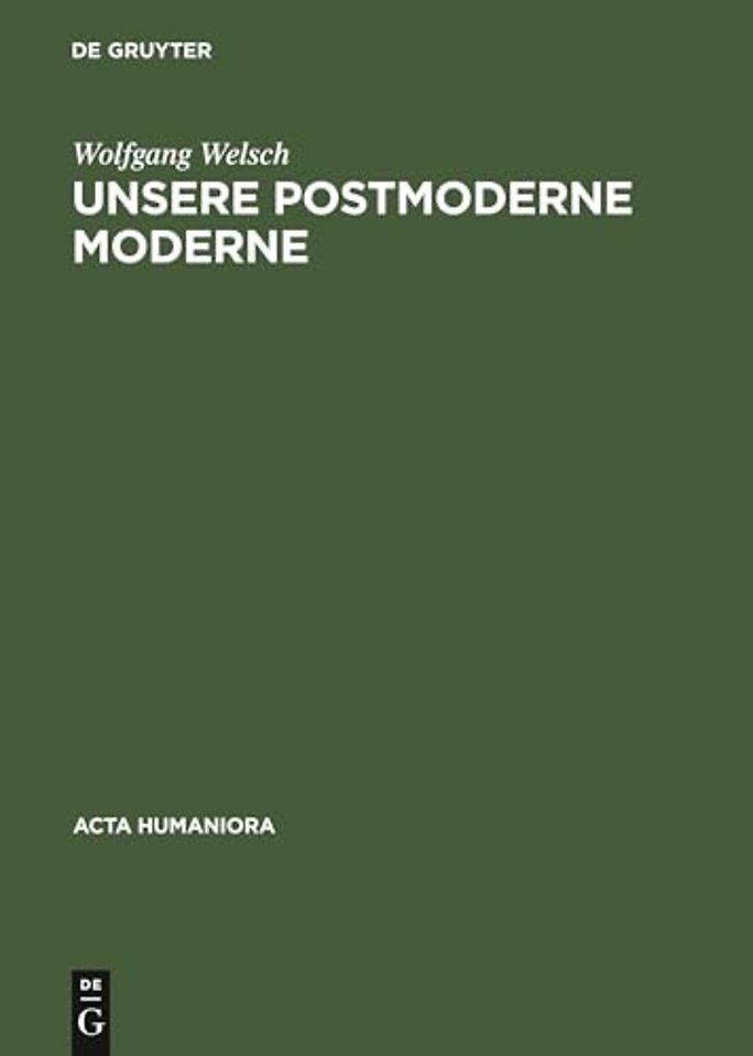 Unsere postmoderne Moderne