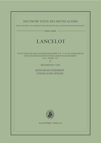 Lancelot IV: Namen– und Figurenregister – Nach der Kölner Papierhandschrift W. f° 46∗ Blankenheim und der Heidelberger Pergamenthandschrift Pal. Ger