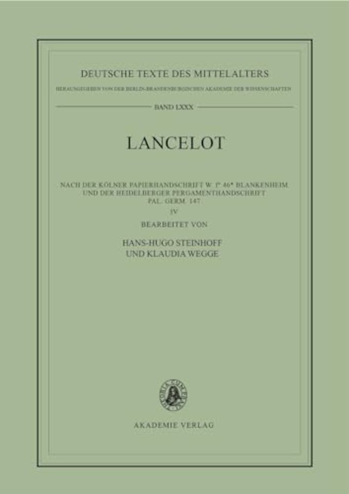 Lancelot IV: Namen– und Figurenregister – Nach der Kölner Papierhandschrift W. f° 46∗ Blankenheim und der Heidelberger Pergamenthandschrift Pal. Ger