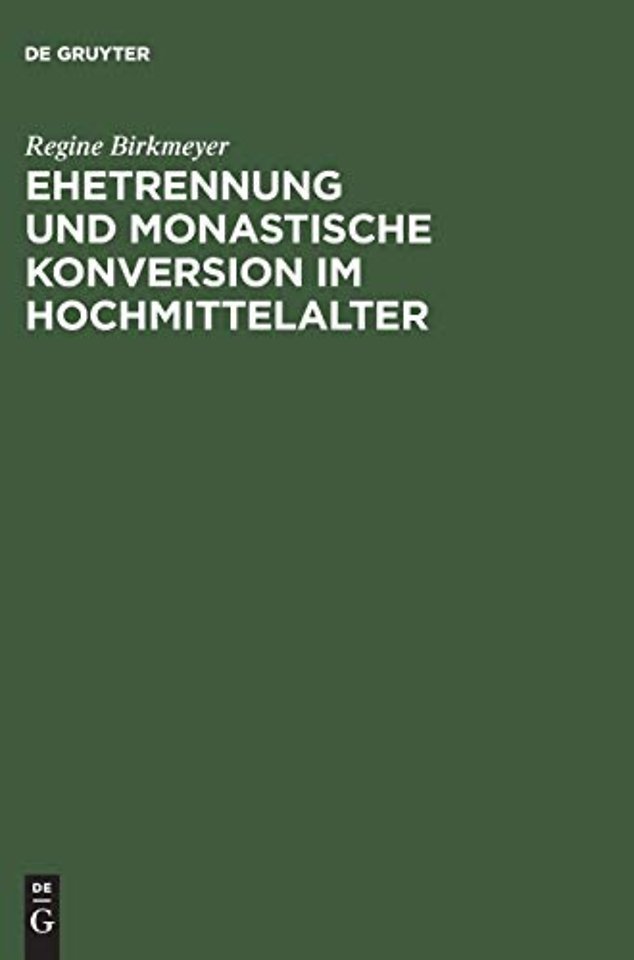 Ehetrennung und monastische Konversion im Hochmittelalter