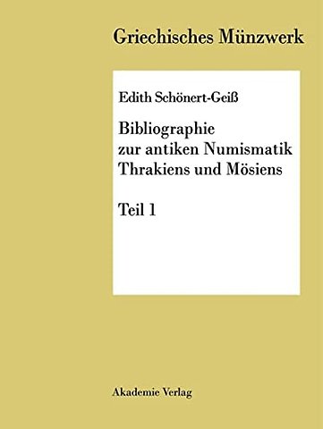Bibliographie zur antiken Numismatik Thrakiens und Moesiens