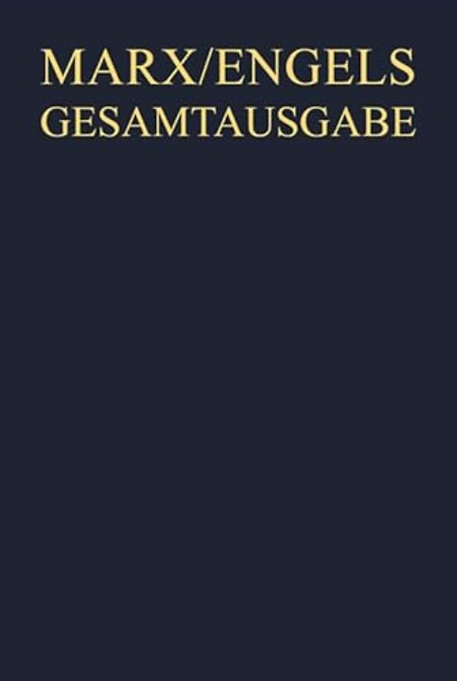 Karl Marx / Friedrich Engels: Exzerpte und Notizen, 1843 bis Januar 1845