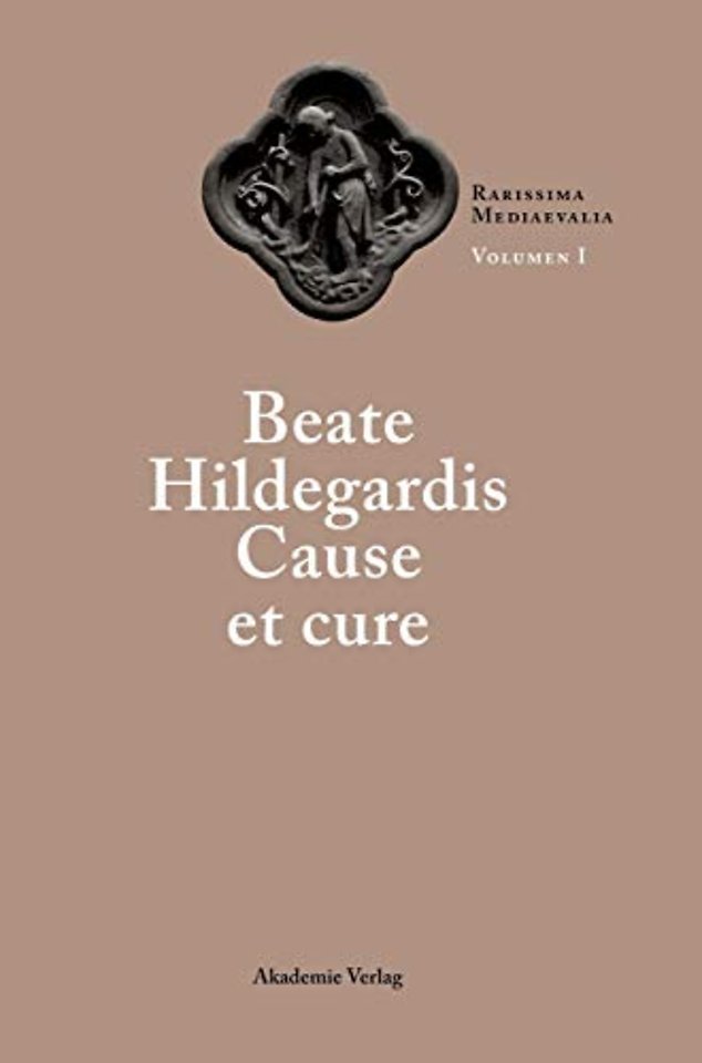 Beate Hildegardis Cause et cure