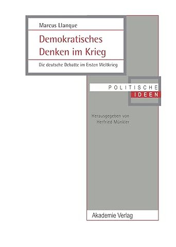 Demokratisches Denken im Krieg – Die deutsche Debatte im Ersten Weltkrieg