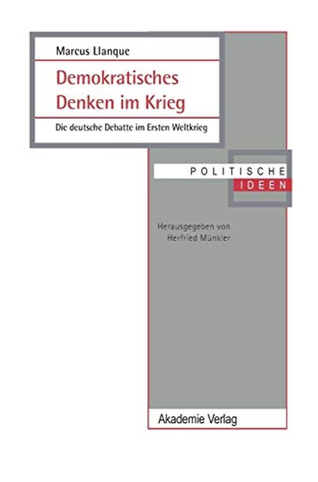 Demokratisches Denken im Krieg – Die deutsche Debatte im Ersten Weltkrieg