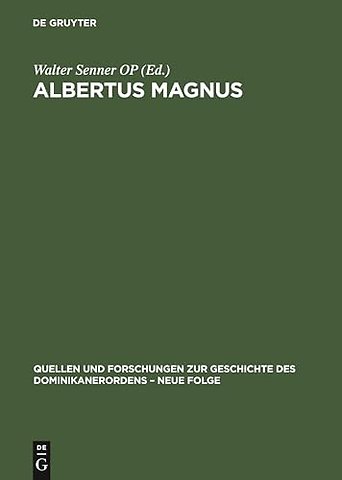 Albertus Magnus – Zum Gedenken nach 800 Jahren: Neue Zugänge, Aspekte und Perspektiven