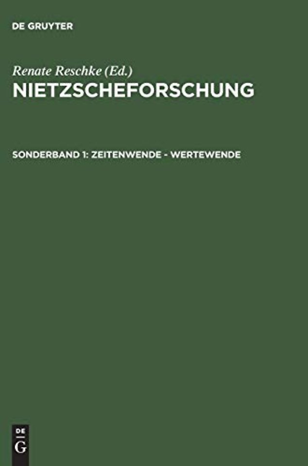 Zeitenwende – Wertewende – Internationaler Kongreβ der Nietzsche–Gesellschaft zum 100. Todestag Friedrich Nietzsches vom 24.–27. August 2000 in Na