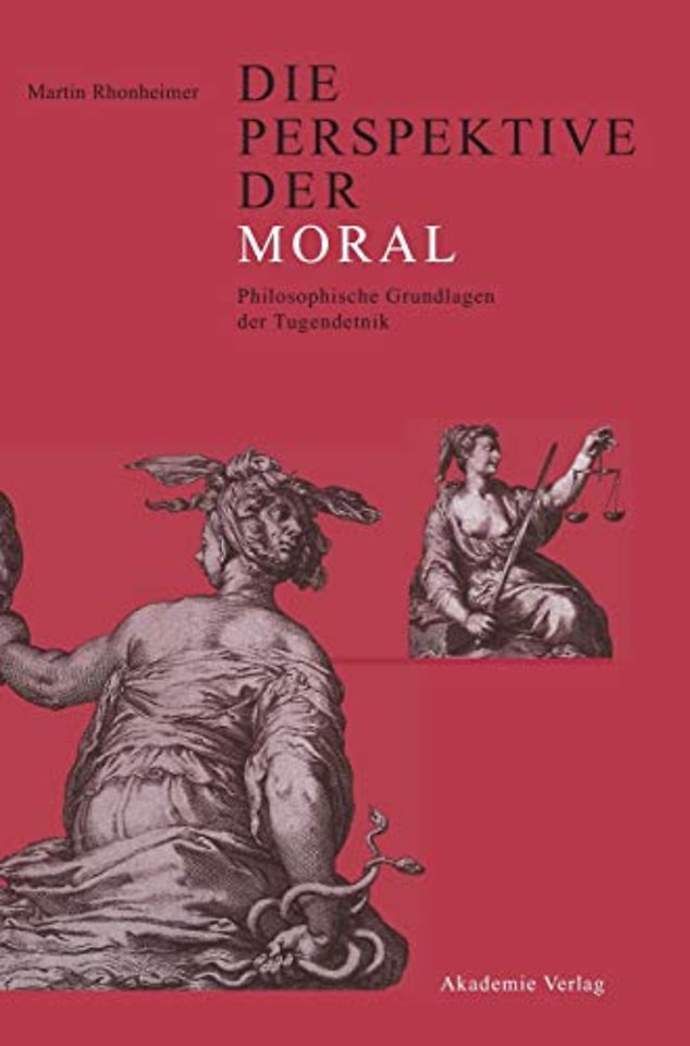 Die Perspektive der Moral – Philosophische Grundlagen der Tugendethik