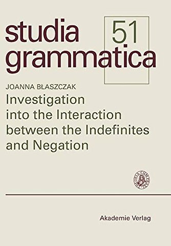 Investigation into the Interaction between the Indefinites and Negation